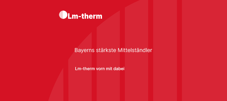 Bayerns stärkste Mittelständler - Lm-therm  - Experte Schaltschrankklimatisierung - ganz vorn dabei